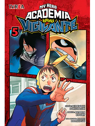 VIGILANTE: MY HERO ACADEMIA ILLEGALS 05 - IVREA ARG
