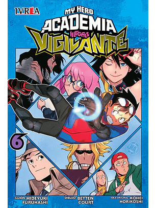 VIGILANTE: MY HERO ACADEMIA ILLEGALS 06 - IVREA ARG