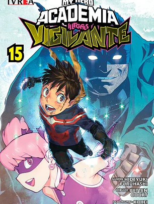 VIGILANTE: MY HERO ACADEMIA ILLEGALS 15 - IVREA ARG