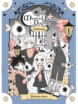 MIENTRAS YUBOOH DUERME 01 - PLANETA COMIC