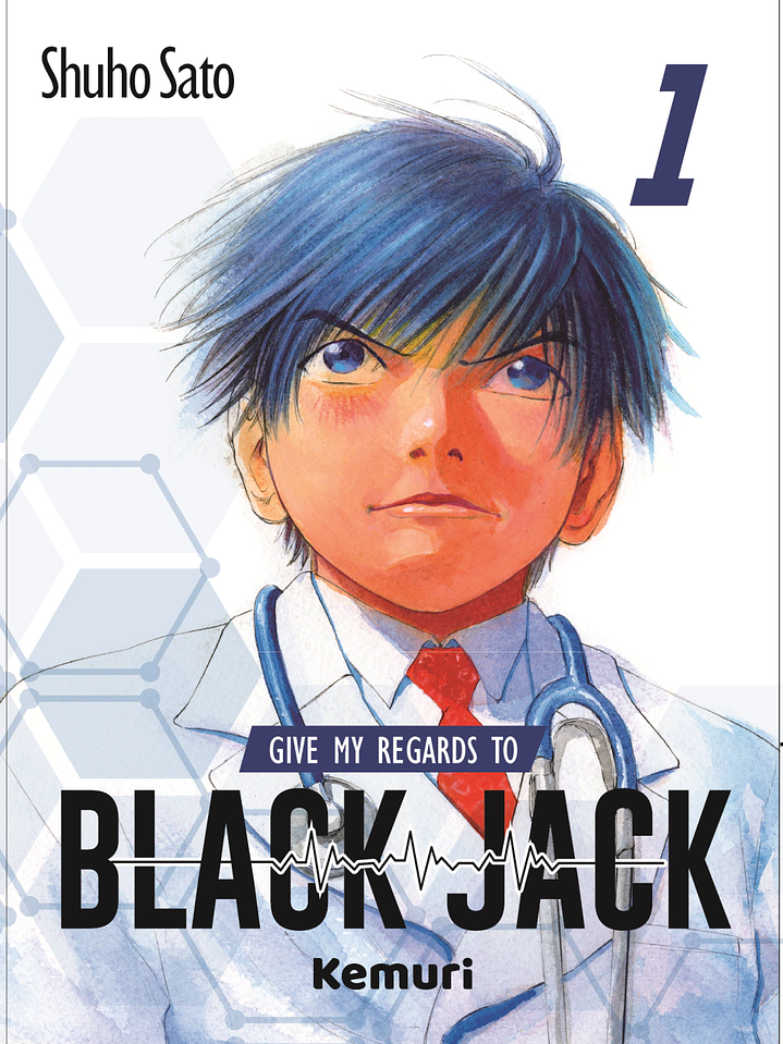 GIVE MY REGARDS TO BLACK JACK 01 - KEMURI 1