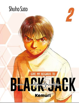 GIVE MY REGARDS TO BLACK JACK 02 - KEMURI