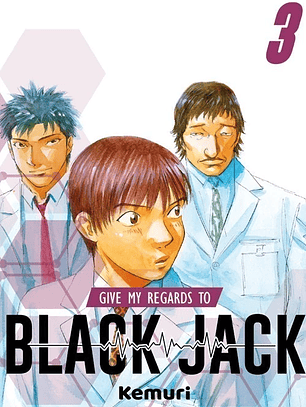 GIVE MY REGARDS TO BLACK JACK 03 - KEMURI
