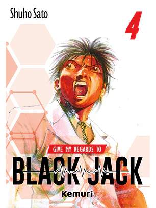 GIVE MY REGARDS TO BLACK JACK 04 - KEMURI