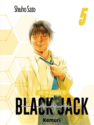 GIVE MY REGARDS TO BLACK JACK 05 - KEMURI