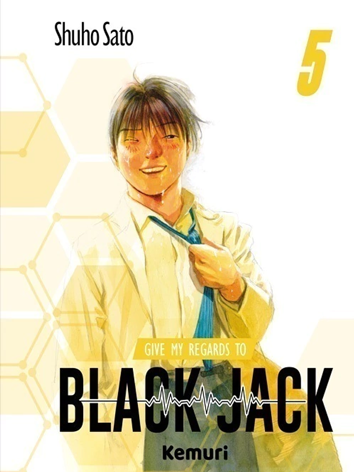 GIVE MY REGARDS TO BLACK JACK 05 - KEMURI 1