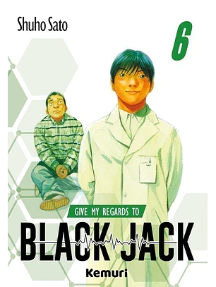 GIVE MY REGARDS TO BLACK JACK 06 - KEMURI