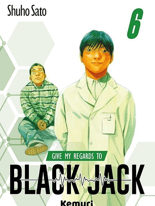GIVE MY REGARDS TO BLACK JACK 06 - KEMURI