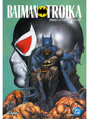 BATMAN KNIGHTFALL VOL 8: TROIKA (EPÍLOGO A LA CAÍDA DEL CABALLERO) - OVNI PRESS