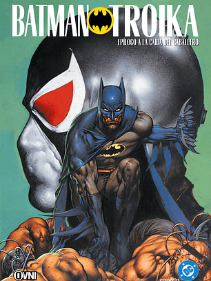 BATMAN KNIGHTFALL VOL 8: TROIKA (EPÍLOGO A LA CAÍDA DEL CABALLERO) - OVNI PRESS