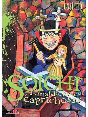 JUNJI ITO SOICHI Y SUS MALDICIONES CAPRICHOSAS - IVREA ARG