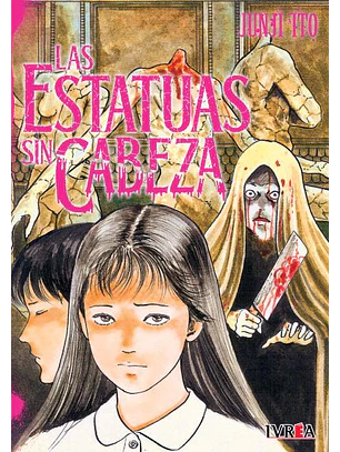 JUNJI ITO LAS ESTATUAS SIN CABEZA - IVREA ARG