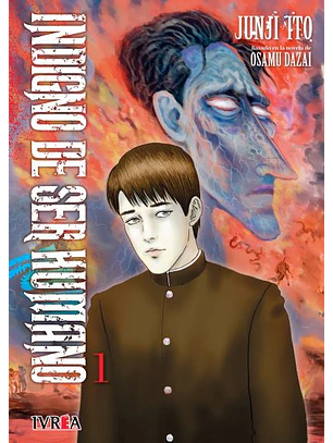 JUNJI ITO INDIGNO DE SER HUMANO 01 - IVREA ARG