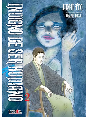 JUNJI ITO INDIGNO DE SER HUMANO 02 - IVREA ARG