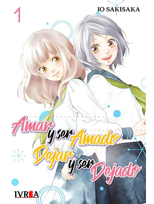 AMAR Y SER AMADO DEJAR Y SER DEJADO 01 - IVREA ARG