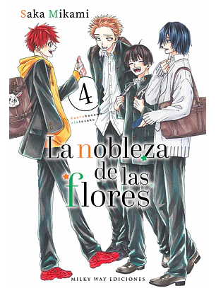 LA NOBLEZA DE LAS FLORES 04 - MILKY WAY 