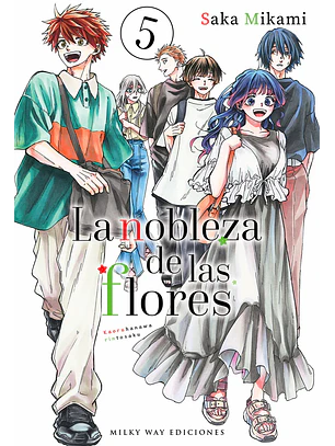 LA NOBLEZA DE LAS FLORES 05 - MILKY WAY 