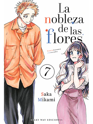 LA NOBLEZA DE LAS FLORES 07 - MILKY WAY 