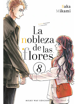 LA NOBLEZA DE LAS FLORES 08 - MILKY WAY 