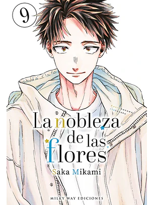 LA NOBLEZA DE LAS FLORES 09 - MILKY WAY 