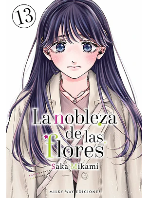 LA NOBLEZA DE LAS FLORES 13 - MILKY WAY 