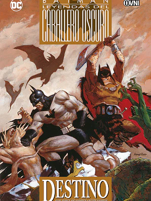 DC - BATMAN: LEYENDAS DEL CABALLERO OSCURO VOL 10: DESTINO - OVNI PRESS