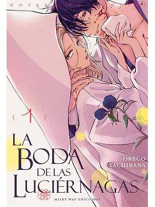 LA BODA DE LAS LUCIERNAGAS 01 - MILKY WAY