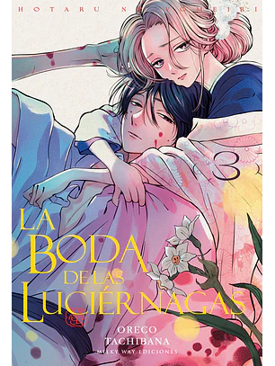 LA BODA DE LAS LUCIERNAGAS 03 - MILKY WAY