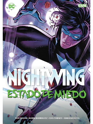 NIGHTWING DE TOM TAYLOR VOL 2: ESTADO DE MIEDO - OVNI PRESS