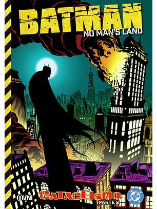 BATMAN NO MAN'S LAND VOL 4: CATACLISMO PARTE 2 - OVNI PRESS