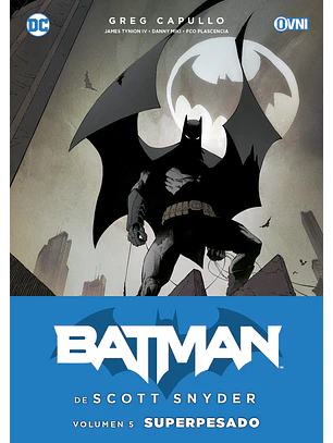 BATMAN DE SCOTT SNYDER VOL 5: SUPERPESADO - OVNI PRESS