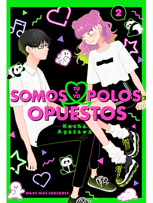 TU Y YO SOMOS POLOS OPUESTOS 02 - MILKY WAY