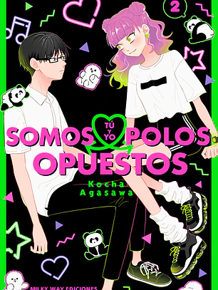 TU Y YO SOMOS POLOS OPUESTOS 02 - MILKY WAY