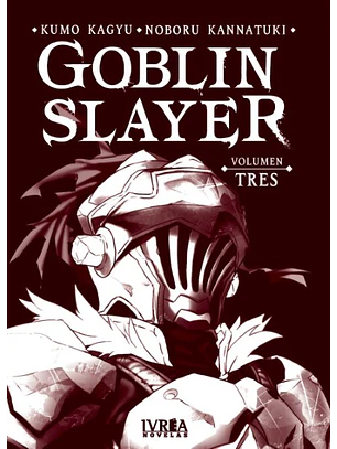 GOBLIN SLAYER (NOVELA) VOL 03 - IVREA ARG