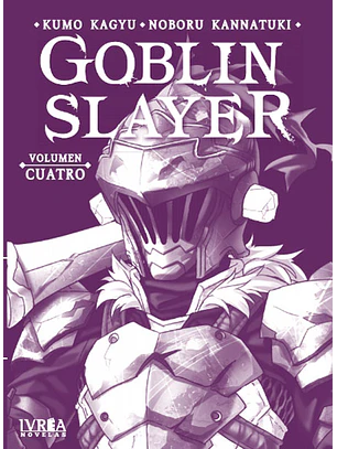 GOBLIN SLAYER (NOVELA) VOL 04 - IVREA ARG
