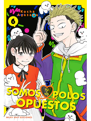 TU Y YO SOMOS POLOS OPUESTOS 06 - MILKY WAY