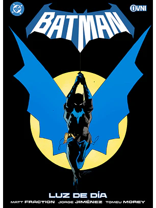 BATMAN DE FRACTION Y JIMENEZ VOL 1: LUZ DE DÍA - OVNI PRESS