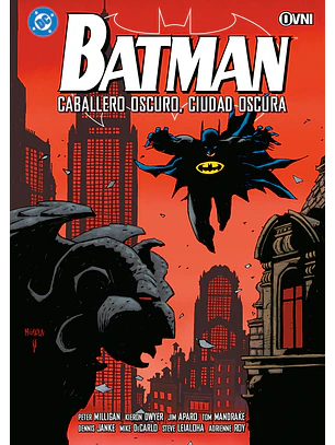 BATMAN: CABALLERO OSCURO, CIUDAD OSCURA - OVNI PRESS