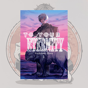 To Your Eternity 1 - Fumetsu No Anata E. - Milkyway