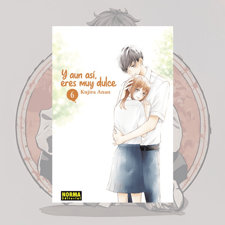 Y Aun Asi Eres Muy Dulce 6 - Norma Editorial