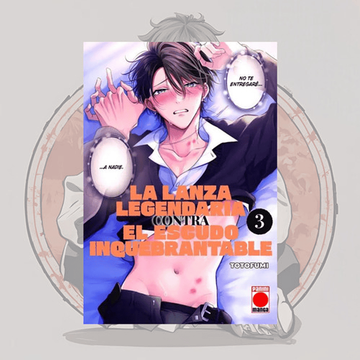 La Lanza Legendaria Contra El Escudo Inquebrantable 3 Panini