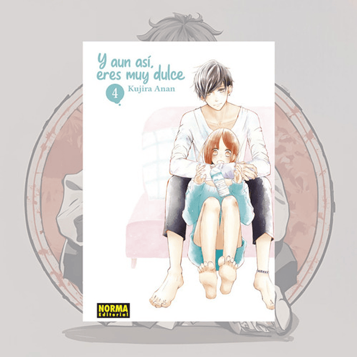 Y Aun Asi Eres Muy Dulce 4 - Norma Editorial