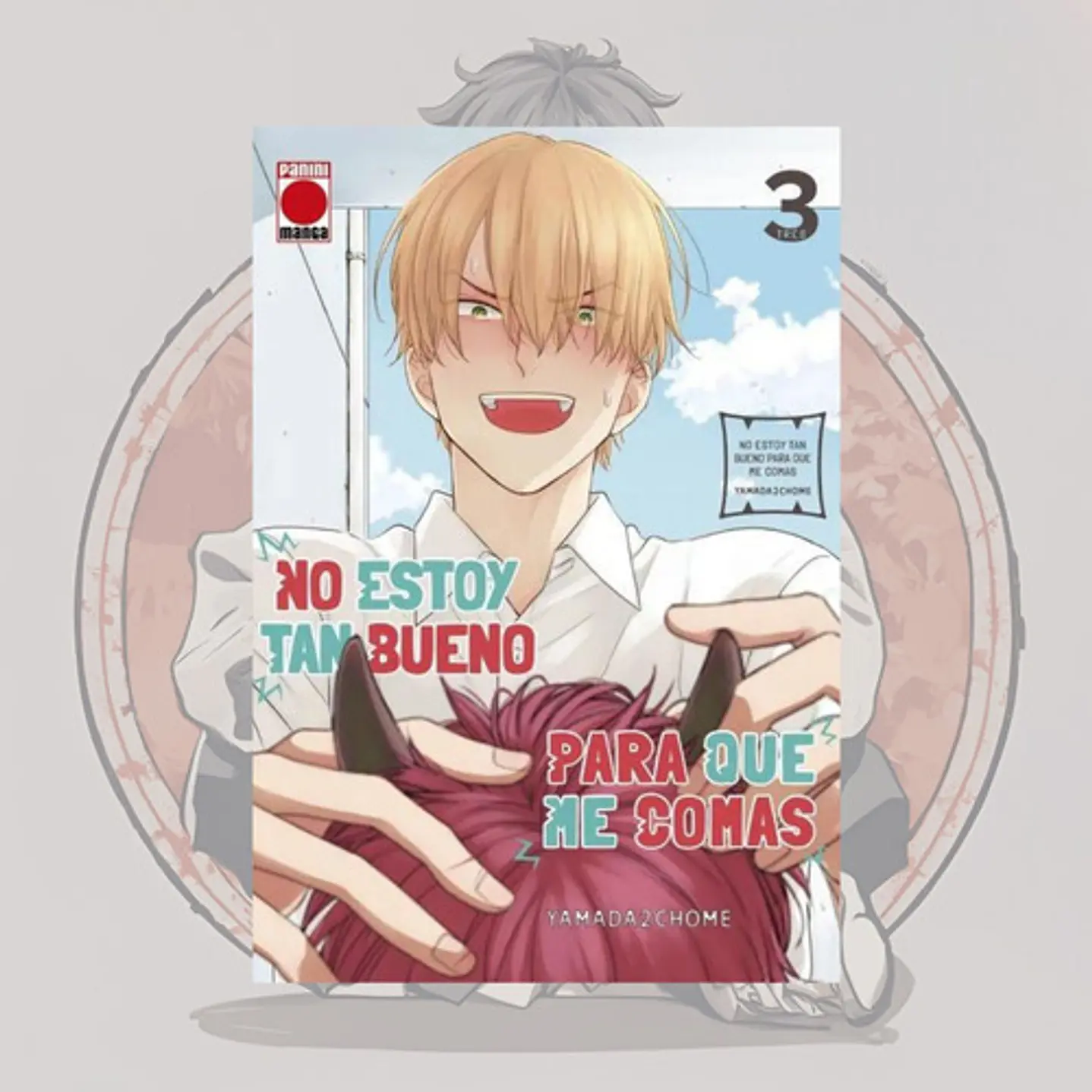 [PREVENTA] No Estoy Tan Bueno Para Que Me Comas 3 - Panini - Bl