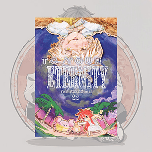 To Your Eternity  22 - Fumetsu No Anata E. - Milkyway