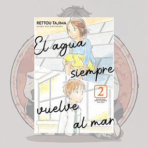El Agua Siempre Vuelve Al Mar 2 - Milkyway
