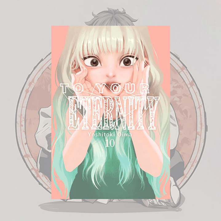 To Your Eternity  10 - Fumetsu No Anata E. - Milkyway