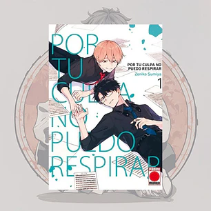 [PREVENTA] Por Tu Culpa No Puedo Respirar 1 - Panini España - Bl