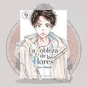 La Nobleza De Las Flores 9 - Milkyway