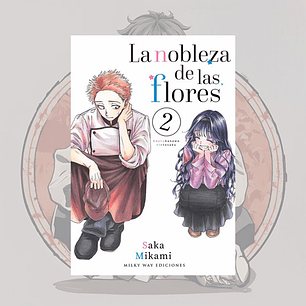 La Nobleza De Las Flores 2 - Milkyway