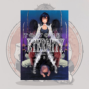 To Your Eternity  5 - Fumetsu No Anata E. - Milkyway